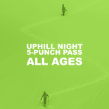 5-Punch UPHILL Pass (all ages)