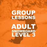 Snowboard Adult Group Lessons - Level 3