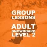 Snowboard Adult Group Lessons - Level 2