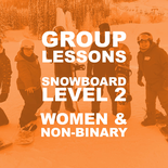 Snowboard Level 2 - Women and Non-Binary Multi-Week Program
