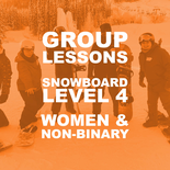 Snowboard Level 4 - Women and Non-Binary Multi-Week Program