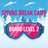 Spring Break Camp - Snowboard - Level 2