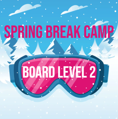 Spring Break Camp - Snowboard - Level 2